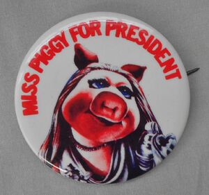 Miss Piggy for President Button