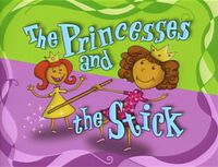 The Princesses and the Stick