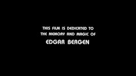 The Muppet Movie(1979) This film is dedicated to the memory and magic of Edgar Bergen