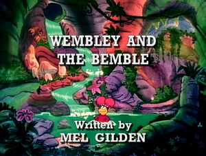 "Wembley and the Bemble" title card