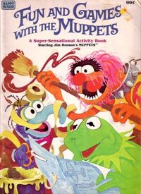 Fun and Games with the Muppets Manhar Chauhan, Bruce McNally, Les Skinner and Sue Venning Happy House Books 1982