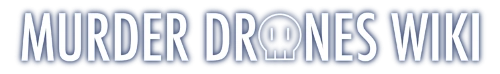 Murder Drones Wiki