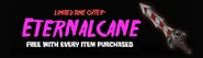 Eternalcane.jpeg (39 KB) A banner about the Eternalcane Promotion.