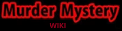 Roblox Murder Mystery Wiki