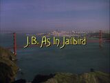 J.B. as in Jailbird