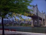 Mirror, Mirror, on the Wall: Part 1
