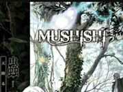 Category Episode List Mushishi Wiki Fandom The most basic forms of life in the world. category episode list mushishi wiki