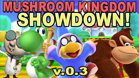 MUSHROOM KINGDOM SHOWDOWN! -v.0.3-