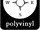 Polyvinyl