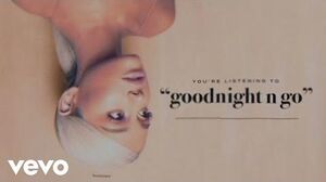 Ariana_Grande_-_goodnight_n_go_(Audio)