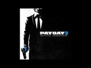 Payday 2 Official Soundtrack - -65 I Will Give You My All 2017 (Assault)