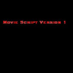 Front Cover of the "Movie Script Version 1"