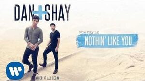 Dan_Shay_-_Nothin'_Like_You_(Official_Audio)
