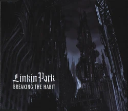Breaking the Habit (Linkin Park song) | Music Hub | Fandom