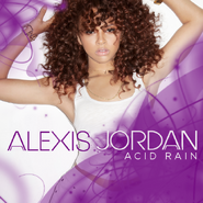 Alexis-Jordan-Acid-Rain