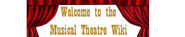 Welcome to Musical Theatre Wiki