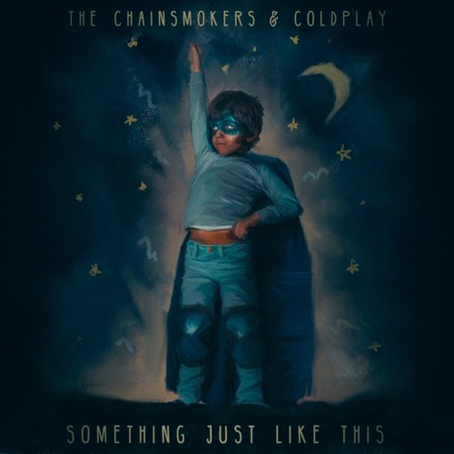 The Chainsmokers & Coldplay - Something Just Like This (Lyrics)