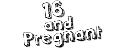 16 and Pregnant | MTV Wiki | Fandom