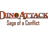 DINO ATTACK: Saga of a Conflict