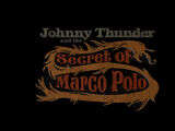 Johnny Thunder and the Secret of Marco Polo: The Adventure Retold