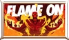 Flame on