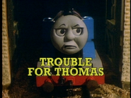 Trouble for Thomas title card(Strand Home Video/Time-Life/Video Treasures/Anchor Bay VHS/DVD)