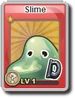Slime D
