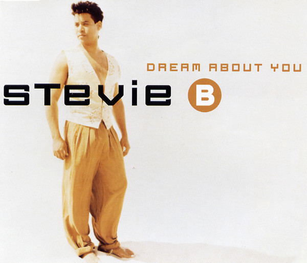 Stevie B:Dream About You | The Real American Top 40 Wiki | Fandom
