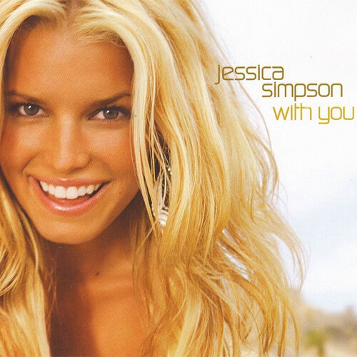 Jessica Simpson:With You | The Real American Top 40 Wiki | Fandom