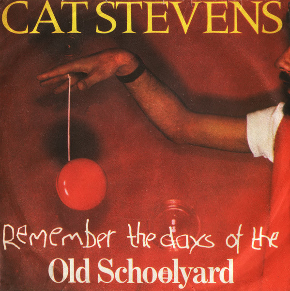 Cat stevens remember the days of the old schoolyard the real