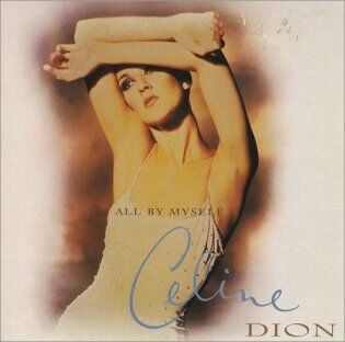 Celine Dion:All By Myself | The Real American Top 40 Wiki