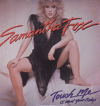 Samantha Fox:Touch Me (I Want Your Body) | The Real American Top 40 Wiki |  Fandom