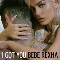 Bebe Rexha:I Got You