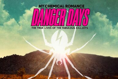 Danger Days: The True Lives of the Fabulous Killjoys | My Chemical