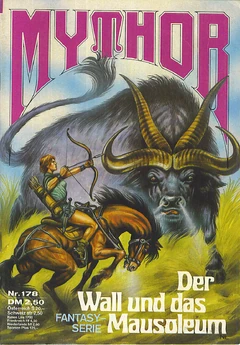 Mythor 178 - Der Wall und das Mausoleum - Titelbild von , hier FairUse