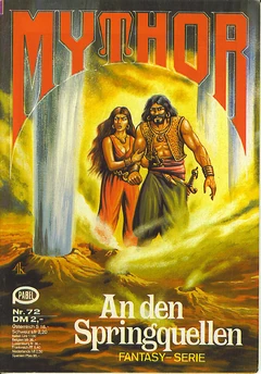 Mythor 072 (c)Pabel-Moewig - An den Springquellen - Titelbild von , hier FairUse