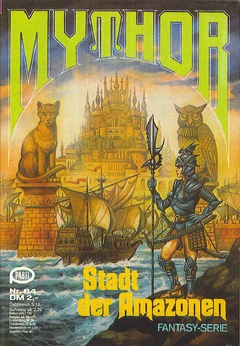 Mythor 084 (c)Pabel-Moewig - Stadt der Amazonen - Titelbild von , hier FairUse