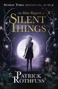 The Slow Regard of Silent Things (UK)