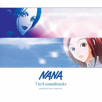 Nana 7 to 8 soundtracks | Nana Wiki | Fandom