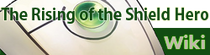 The Rising of the Shield Hero Wiki