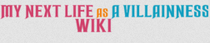My Next Life as a VillainessWiki