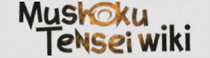 MushokuTensei Wiki