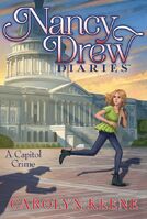 Nancy Drew Diaries May 25, 2021 Book 22: A Capitol Crime