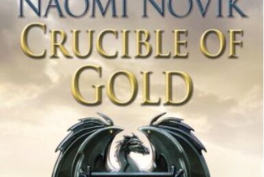 Crucible of Gold by Naomi Novik: 9780593359600
