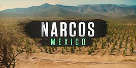 Narcos, Mexico - Title card