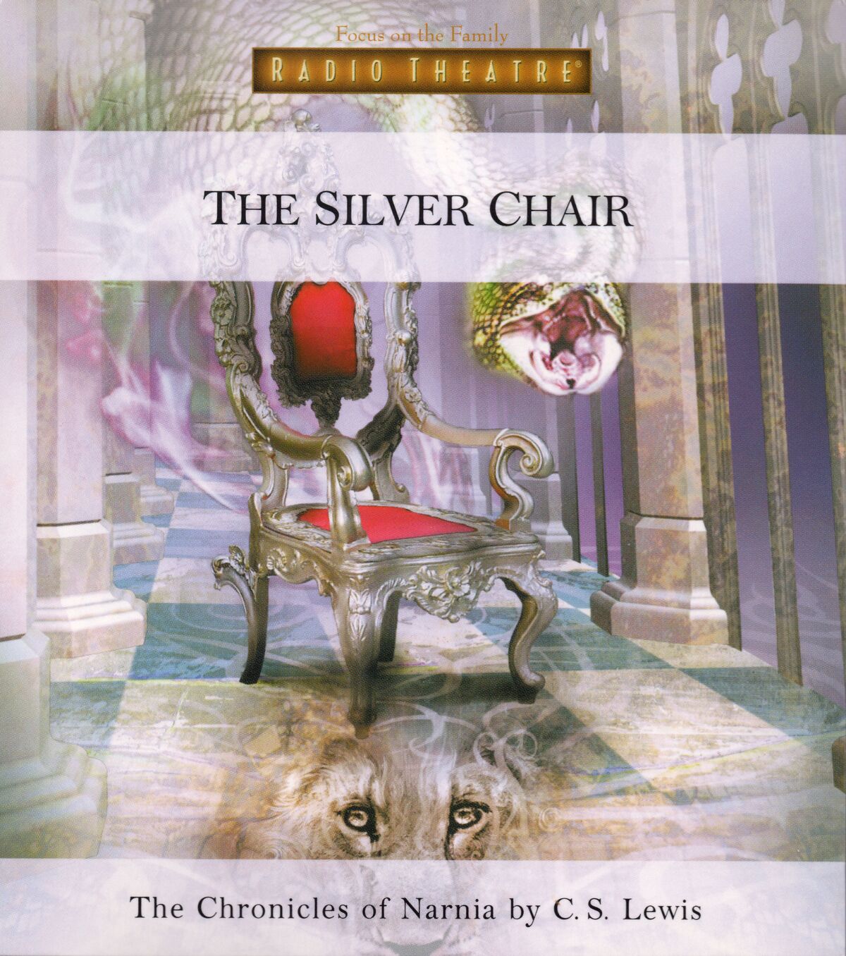 The Silver Chair (Focus on the Family Radio Theatre) The Chronicles