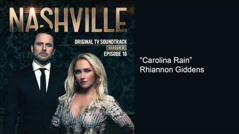 Carolina Rain (Nashville Season 6 Episode 16)