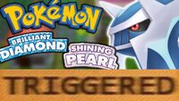 Triggered PokemonBrilliantDiamondShiningPearl