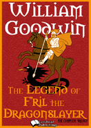 The Legend of F'ril the Dragonslayer, William Goodwin (2009)