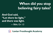 When did you stop believing in fairy tales?